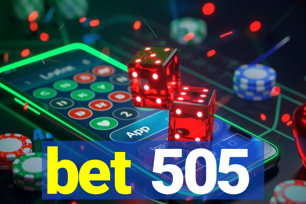 bet 505